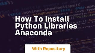 how to install python libraries anaconda [upl. by Studley]