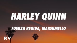 Fuerza Regida Marshmello  HARLEY QUINN LetraLyrics [upl. by Cassil]