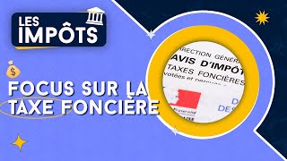 LA TAXE FONCIÈRE  CEST QUOI [upl. by Sivart]