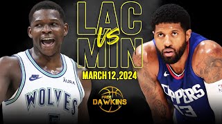 Los Angeles Clippers vs Minnesota Timberwolves Full Game Highlights  March 12 2024  FreeDawkins [upl. by Hembree]