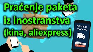 Praćenje paketa iz inostranstva  pošiljke iz kine  aliexpress ebay tracking [upl. by Chong]