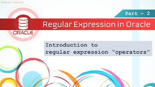 Regular Expression in Oracle 2  Introduction to operators in Regular Expression [upl. by Novak]