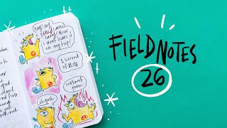 Field Notes 26 [upl. by Ennaisoj689]