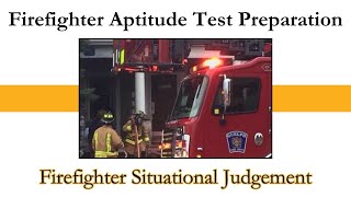 Firefighter Aptitude Test Preparation Firefighter Situational Judgement [upl. by Nedap]