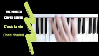 Cest la vie  Cheb Khaled piano version  PianoVictim [upl. by Sine]