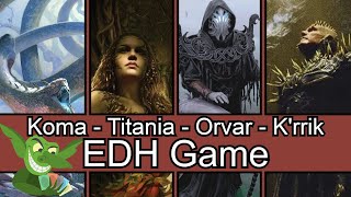 Koma vs Titania vs Orvar vs Krrik EDH  CMDR game play for Magic The Gathering [upl. by Yntirb244]