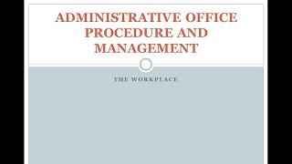 WEEK 3 ADMINISTRATIVE OFFICE PROCEDURES AND MANAGEMENT [upl. by Norret]