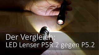 LED Lenser P5R2 und P52 im TaschenlampenVergleich [upl. by Llevad]