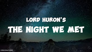 The night we met lyrics Lord Huron [upl. by Gherardo556]