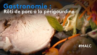 Gastronomie  rôti de porc à la périgourdine [upl. by Eseryt]