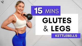 15 Min Glutes amp Legs Kettlebell Strength Workout [upl. by Tterb]