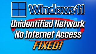 Fix Unidentified Network No Internet Access In Windows 11 Tutorial [upl. by Marlea]