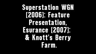 Superstation WGN 2006 Feature Presentation Esurance 2007 amp Knotts Berry Farm Commercial [upl. by Annim]