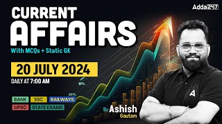 20 JULY CURRENT AFFAIRS 2024  ALL EXAMS IMP CURRENT AFFAIRS  ASHISH GAUTAM SIR [upl. by Asik413]