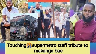 MACHOZI 😭STAFF WA SUPERMETRO WAKIIMBA TRIBUTE KWA MAKANGA BAE [upl. by Jammin]