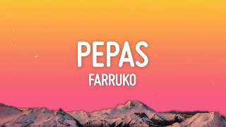 Pepas  Farruko Letra  Lyrics [upl. by Yrallam]