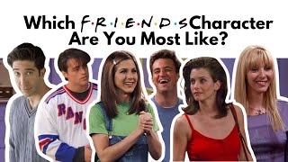 Which Friends Character Are You [upl. by Leandro]