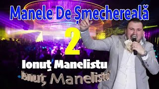 10 Manele Tari De Smechereala  Ionut Manelistu [upl. by Asilenna177]