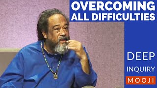 Mooji  Overcoming All Difficulties  Deep Inquiry  Mooji Shares His Deepest Insight [upl. by Justino]