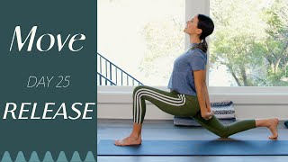 Day 25  Release  MOVE  A 30 Day Yoga Journey [upl. by Dee Dee491]