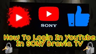 How To Login On YouTube In SONY Bravia TV [upl. by Eojyllib]