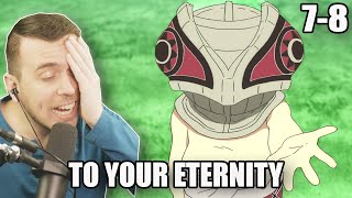 To Your Eternity Episode 7 and 8 Reaction  THIS ANIME IS BREAKING MY HEART [upl. by Patten]