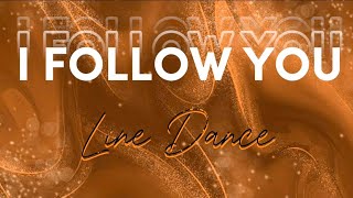 I FOLLOW YOU Line Dance  Choreo by Dwi Kusumawati INA Vee Trias INA amp Julaeha Pangngulu INA [upl. by Trinl]