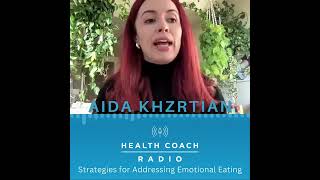 Strategies for Addressing Emotional Eating with Aida Khzrtian [upl. by Notyep]