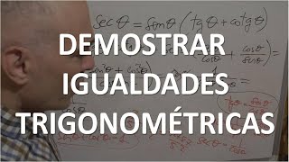 APRENDE A DEMOSTRAR IGUALDADES TRIGONOMÉTRICAS [upl. by Ahsart109]