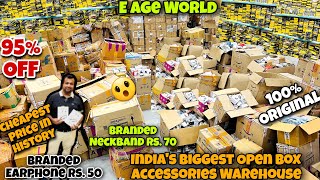 Biggest Open Box Accessories Warehouse  E Age World  95 OFF  100 Original  Capital Darshan [upl. by Nosro]