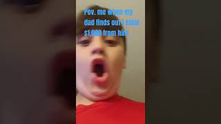 Pov me when my dad finds out i stole 1000 from him [upl. by Auqined143]