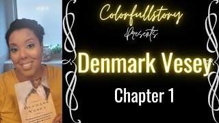 Denmark Vesey Ch 1 [upl. by Maud]