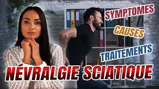 Névralgie Sciatique 😟 Comment soigner le nerf sciatique  Symptômes🔶Causes🔶Traitements [upl. by Edgardo]