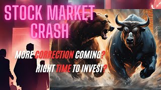 Stock Market Crash Is it right time to invest More correction coming [upl. by Silsbye351]