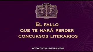 El fallo que te hará perder concursos literarios [upl. by Ynatirb]