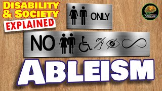 Ableism  Disability amp Society Explained [upl. by Elton412]