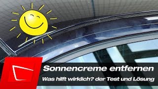 Sonnencreme Flecken entfernen  eingebrannte Sonnencremeflecken vom Autolack entfernen [upl. by Button662]