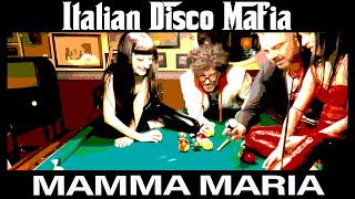 Mamma Maria  Italian Disco Mafia  This is Italy Original Mix [upl. by Auhso494]