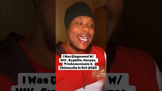 Storytime I Was Diagnosed With HIV SYPHILIS HERPES TRICHOMONIASIS amp CHLAMYDIA IN OCT 2020 [upl. by Frydman]