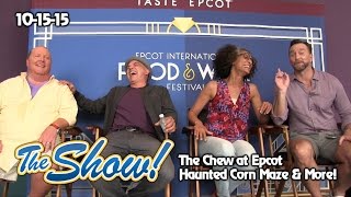 Attractions  The Show  The Chew at Epcot haunted corn maze latest news  Oct 15 2015 [upl. by Olihs16]