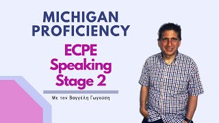 Michigan Proficiency  ECPE Speaking Stage 2 2019 [upl. by Akerdal838]