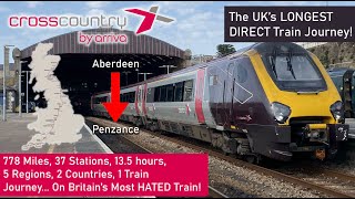 The UKs LONGEST TRAIN JOURNEY Aberdeen to Penzance DIRECT on CrossCountrys HATED Voyager Trains [upl. by Lauren790]