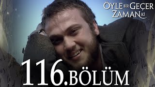 Öyle Bir Geçer Zaman Ki 116 Bölüm  Full Bölüm [upl. by Chatav]