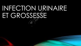 infection urinaire et grossesse  part 1 [upl. by Galatea]