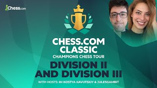 CCT Chesscom Classic  Div II amp Div III Winners QFs  Hosted by IM Kostya amp JulesGambit  hosts [upl. by Aizatsana420]