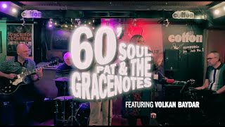 PAT amp THE GRACENOTES feat VOLKAN BAYDAR at Cotton Club Hamburg [upl. by Atiker]