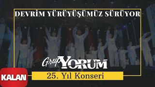 Grup Yorum  Devrim Yürüyüşümüz Sürüyor  Live Concert © 2010 Kalan Müzik [upl. by Eleda]