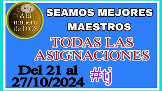 SEAMOS MEJORES MAESTROS TODAS LAS ASIGNACIONES DEL 21 AL 27102024 AYUDA TJ [upl. by Lindell]