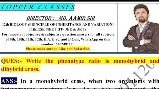 Write the phenotype ratio is monohybrid and dihybrid cross [upl. by Acinnor]