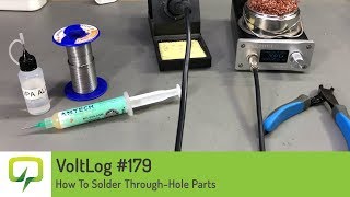 Voltlog 179  How To Solder ThroughHole Parts [upl. by Nemad229]